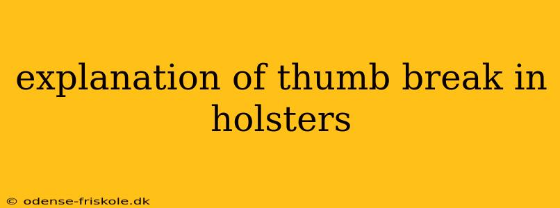 explanation of thumb break in holsters