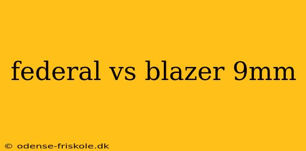 federal vs blazer 9mm