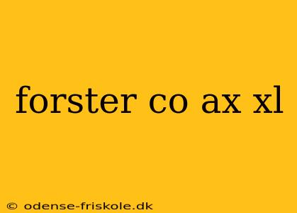 forster co ax xl