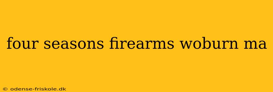 four seasons firearms woburn ma