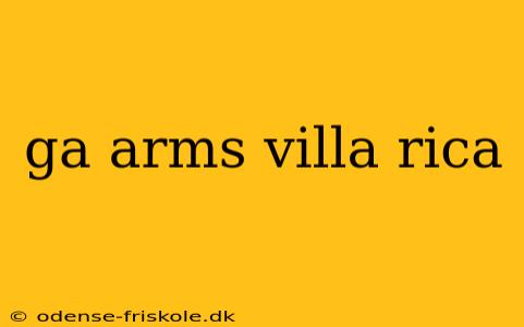 ga arms villa rica