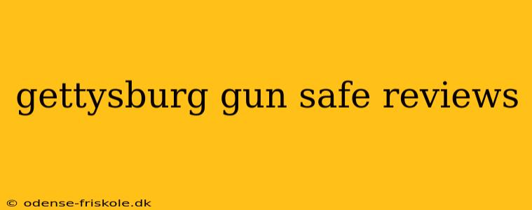 gettysburg gun safe reviews