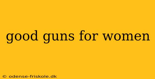 good guns for women