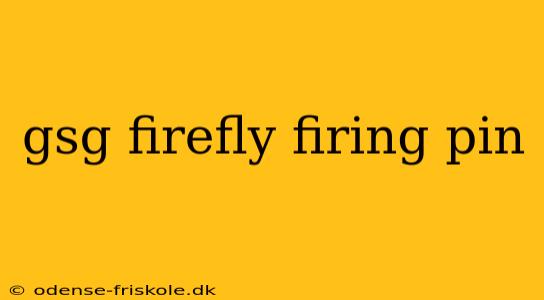 gsg firefly firing pin