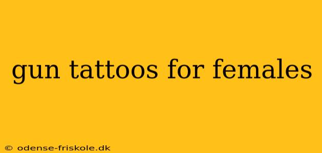 gun tattoos for females