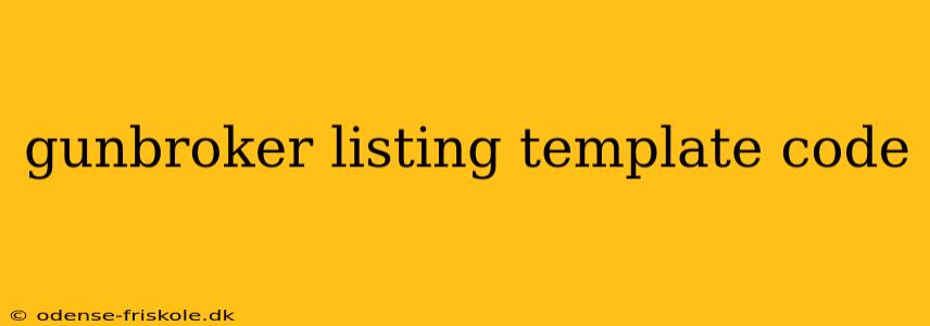 gunbroker listing template code