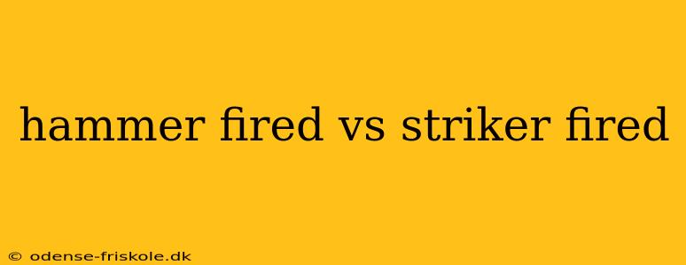 hammer fired vs striker fired