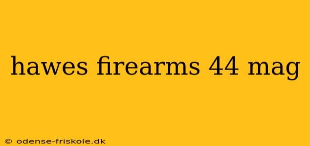 hawes firearms 44 mag