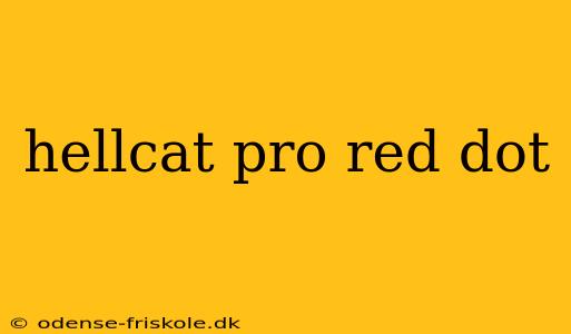 hellcat pro red dot