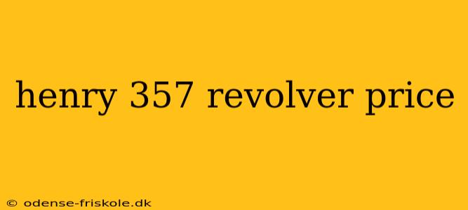 henry 357 revolver price