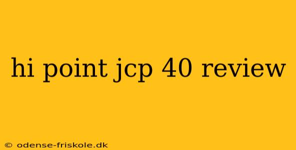 hi point jcp 40 review