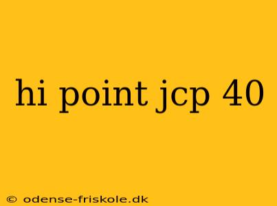 hi point jcp 40