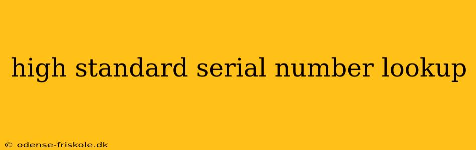 high standard serial number lookup