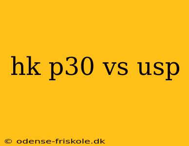 hk p30 vs usp