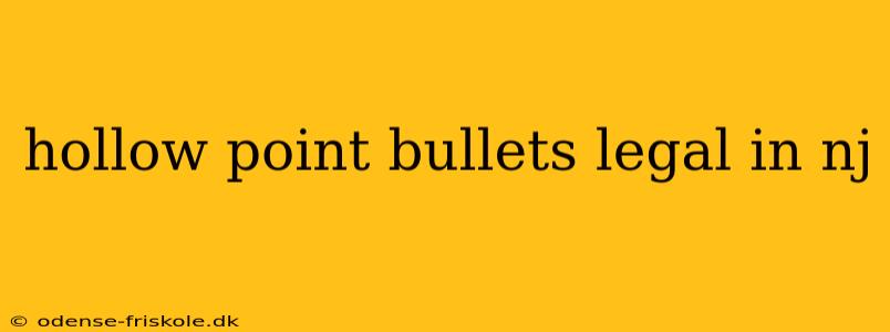 hollow point bullets legal in nj