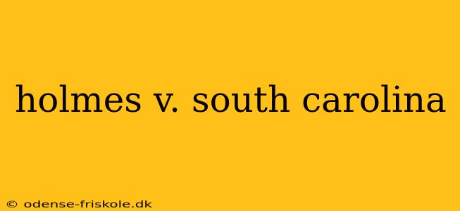 holmes v. south carolina