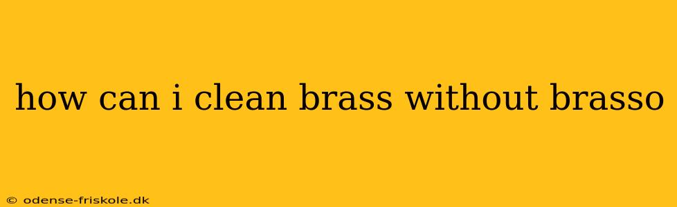 how can i clean brass without brasso