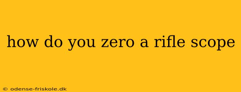 how do you zero a rifle scope