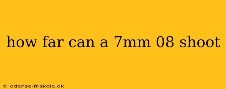 how far can a 7mm 08 shoot