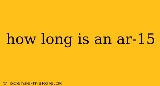 how long is an ar-15