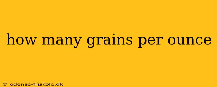 how many grains per ounce