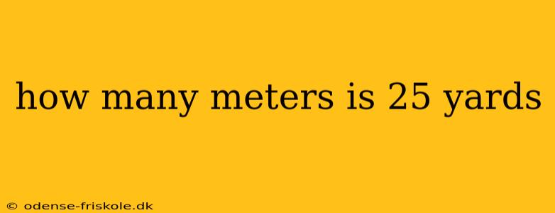 how many meters is 25 yards