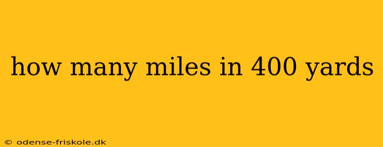 how many miles in 400 yards