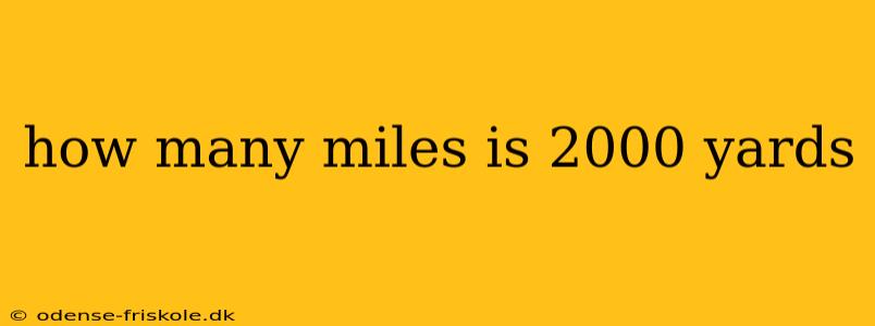 how many miles is 2000 yards