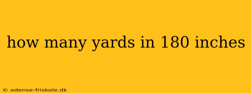 how many yards in 180 inches