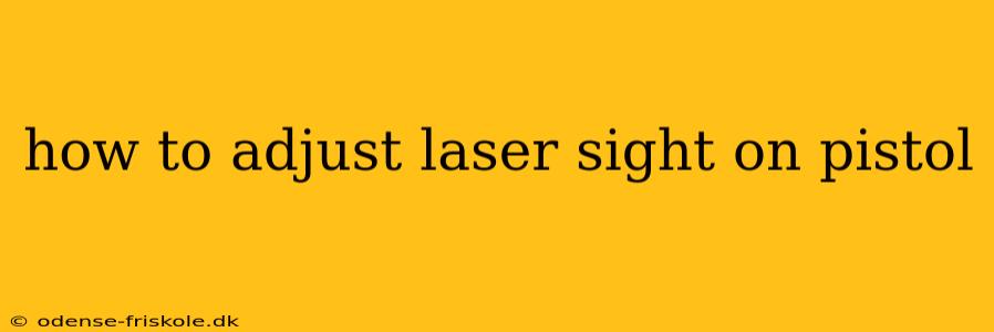 how to adjust laser sight on pistol