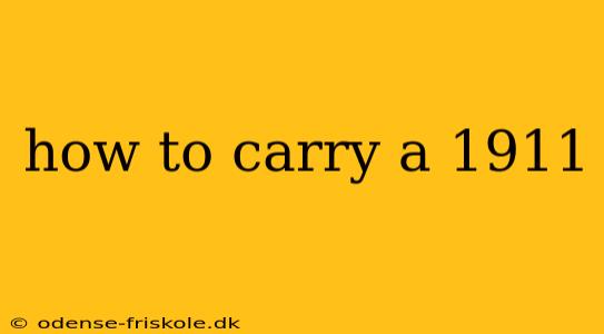 how to carry a 1911