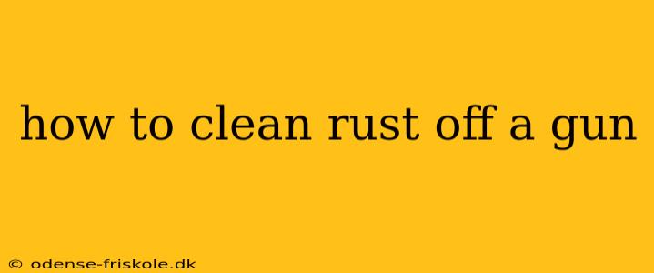 how to clean rust off a gun