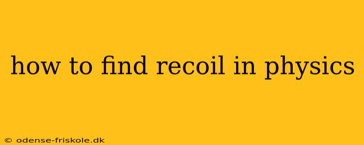 how to find recoil in physics