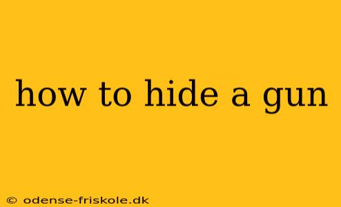 how to hide a gun