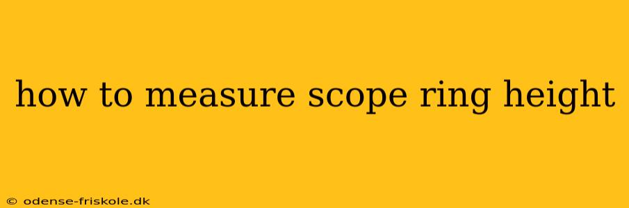 how to measure scope ring height