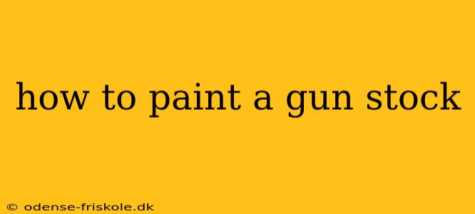 how to paint a gun stock