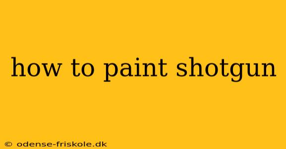 how to paint shotgun