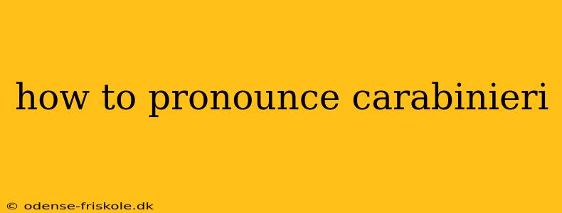 how to pronounce carabinieri