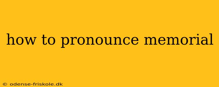 how to pronounce memorial