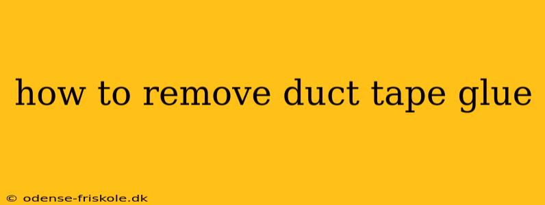 how to remove duct tape glue