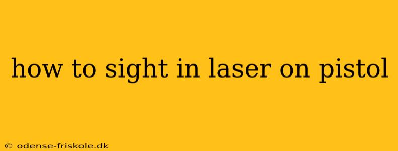 how to sight in laser on pistol