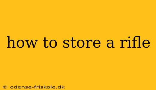 how to store a rifle