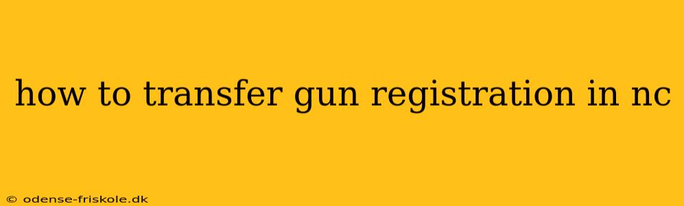 how to transfer gun registration in nc