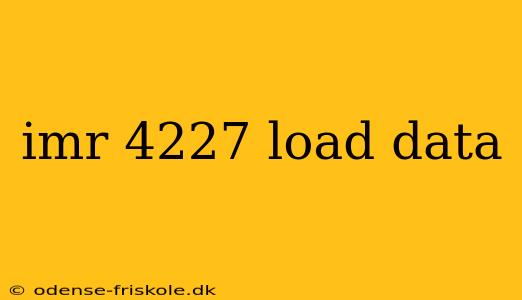 imr 4227 load data