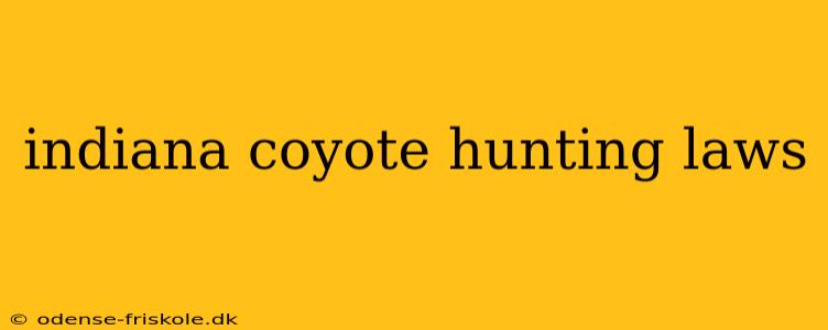 indiana coyote hunting laws