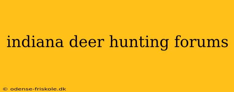 indiana deer hunting forums