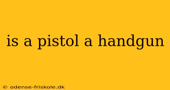 is a pistol a handgun