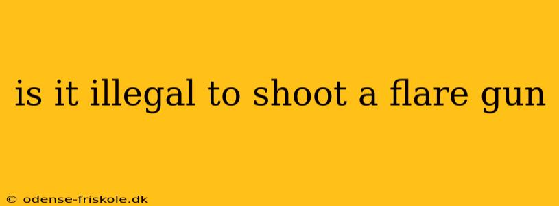 is it illegal to shoot a flare gun