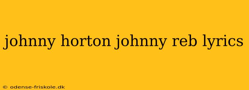 johnny horton johnny reb lyrics