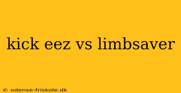 kick eez vs limbsaver